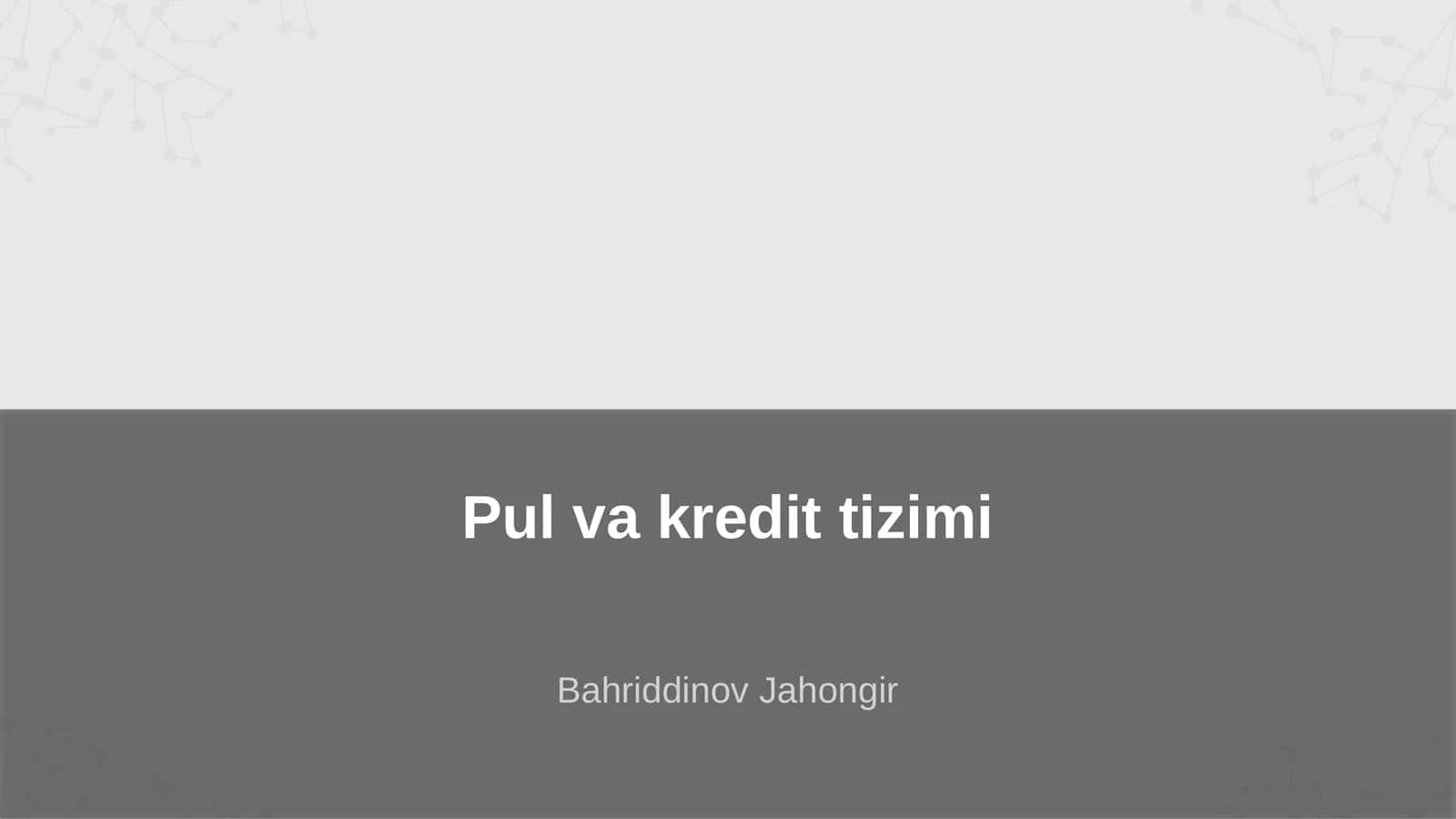 Pul va kredit tizimi 1