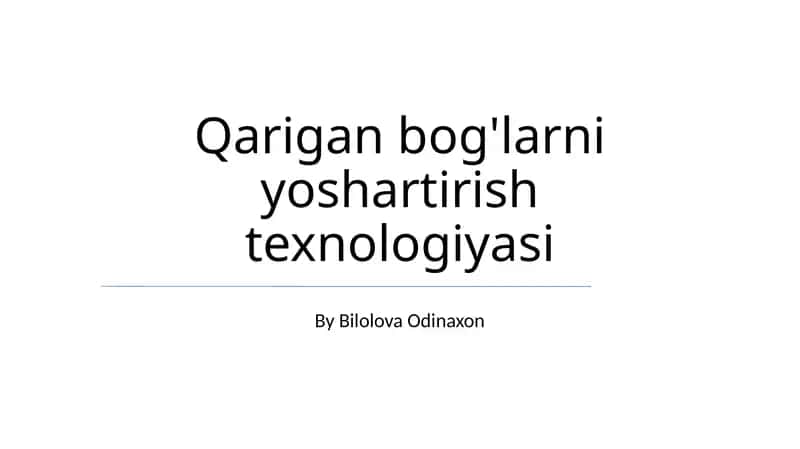 Qarigan bog'larni yoshartirish texnologiyasi 1