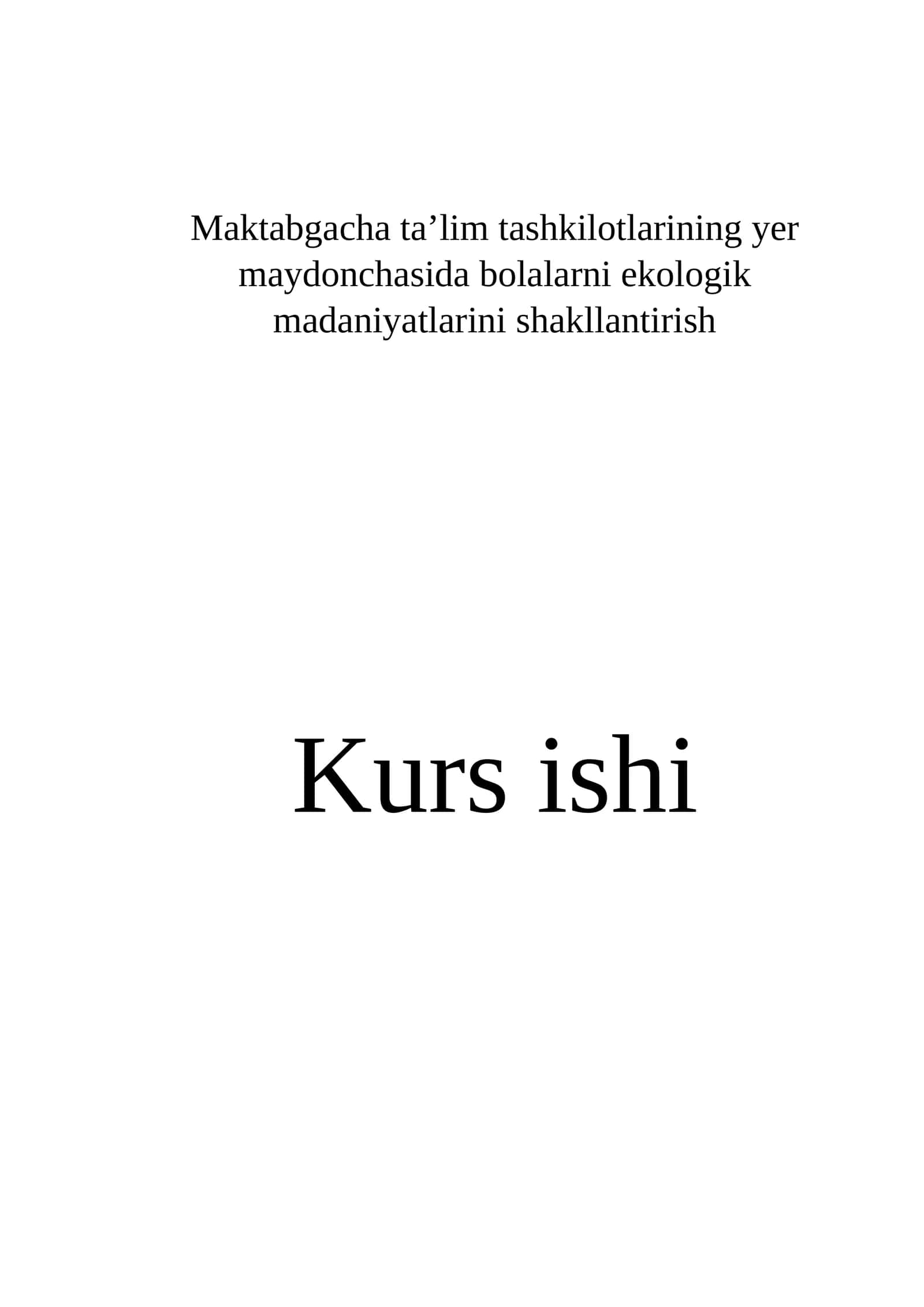 Maktabgacha ta’lim tashkilotlarining yer maydonchasida bolalarni ekologik madaniyatlarini shakllantirish 1