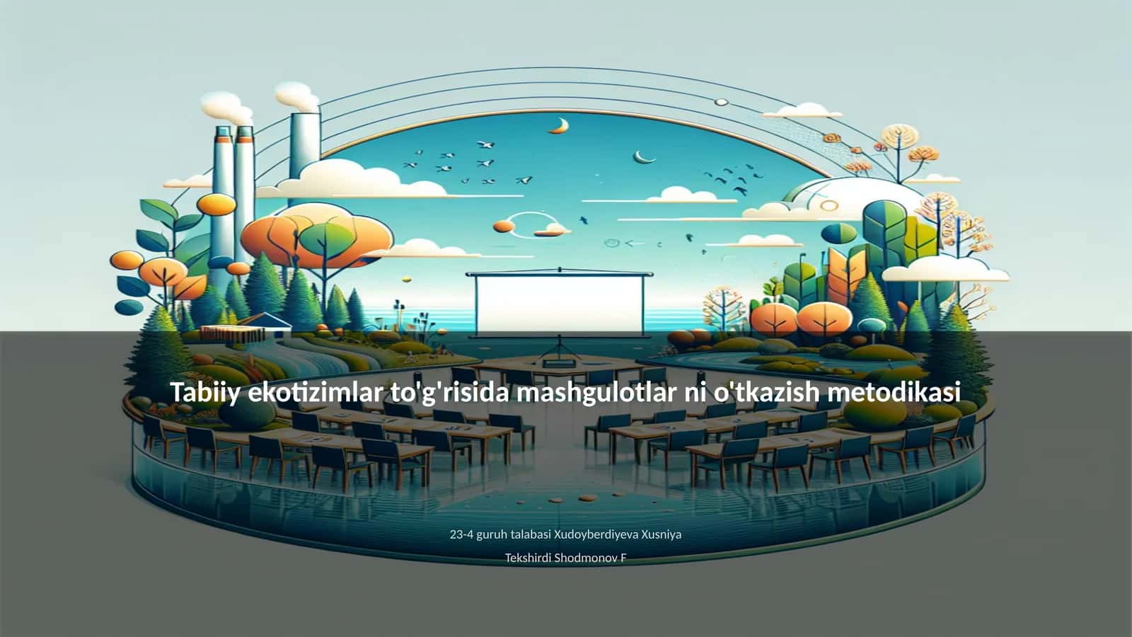 Tabiiy ekotizimlar to'g'risida mashgulotlar ni o'tkazish metodikasi 1