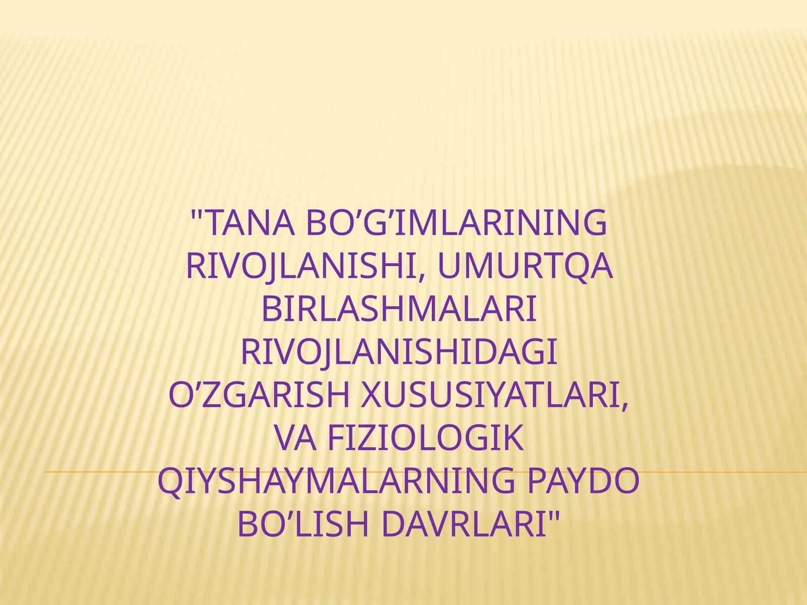 Tana bo’g’imlarining rivojlanishi, umurtqabirlashmalarining rivojlanishidagi o’zgarish xususiyatlari, va fiziologik qiyshaymalarning paydo bo’lish davrlari 1