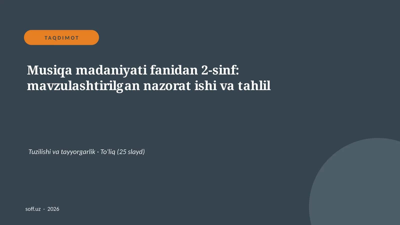 Musiqa madaniyati fanidan 2-sinf: mavzulashtirilgan nazorat ishi va tahlil 1