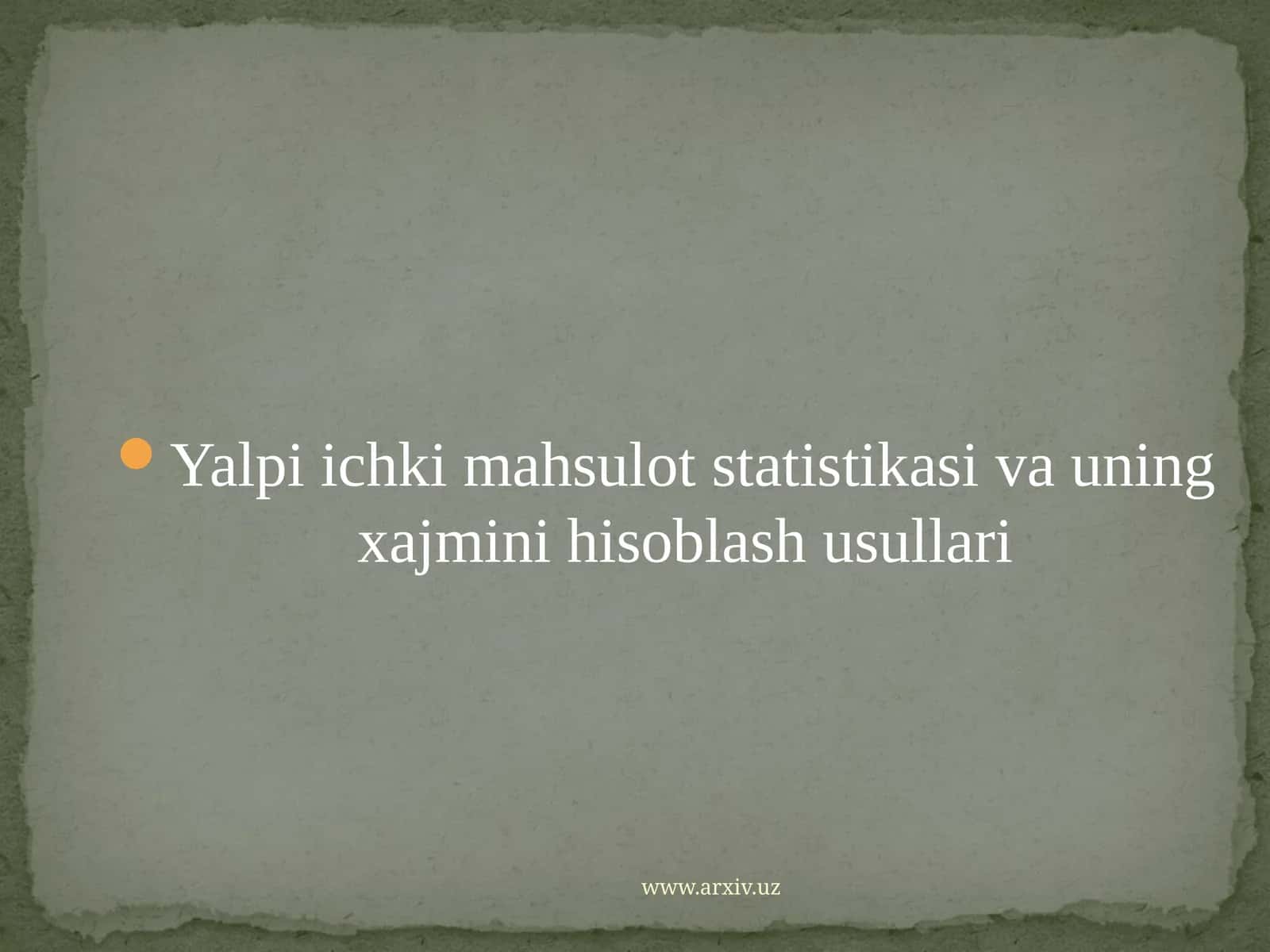 Yalpiich kimahsulotlar statistikasining xajmi 1