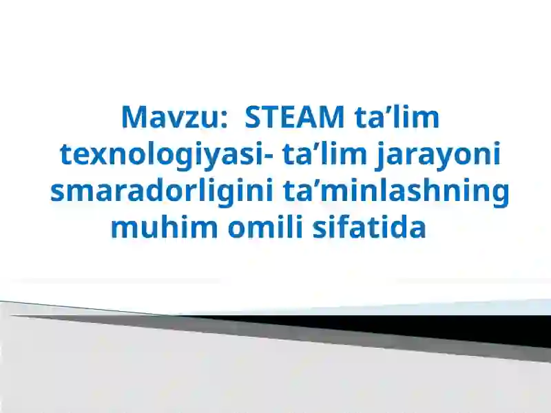 STEAM ta’lim texnologiyasi