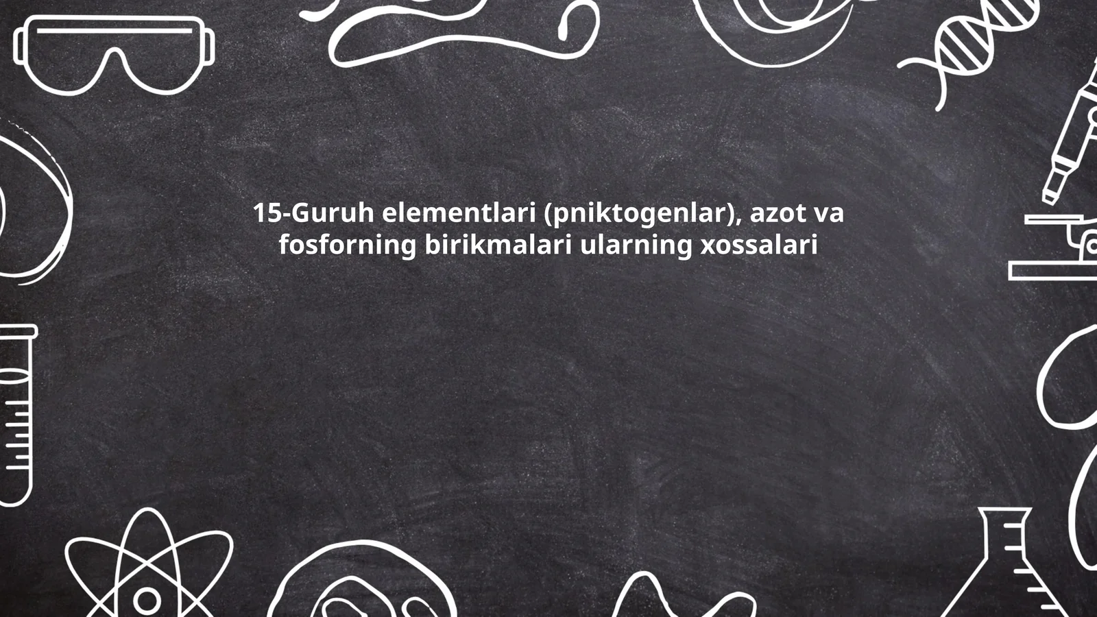 15-Guruh elementlari (pniktogenlar) 1