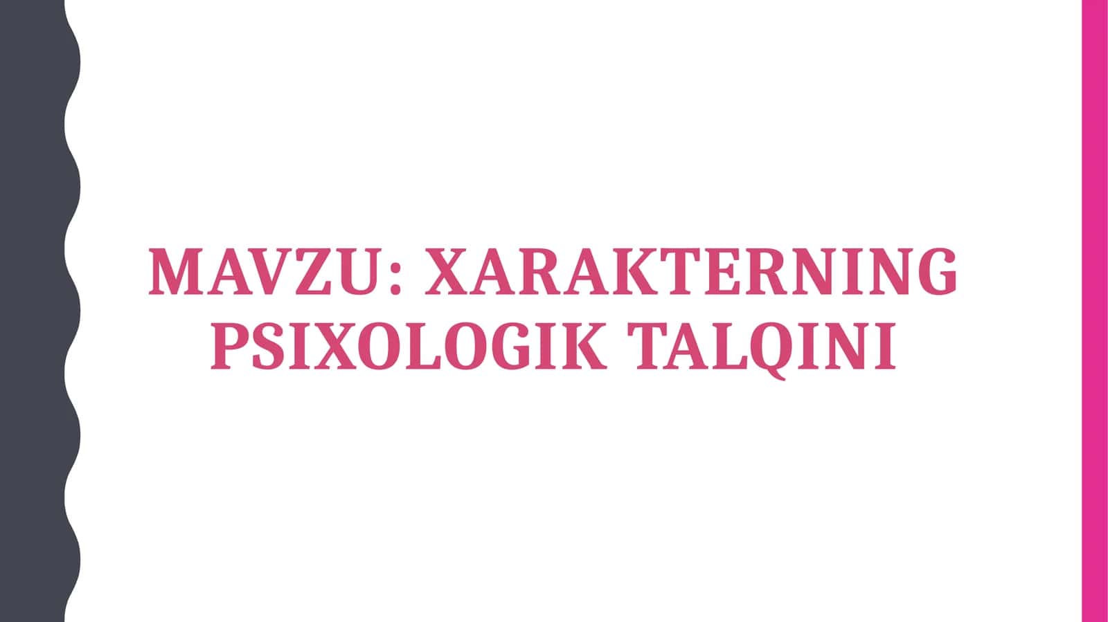 Xarakterning psixologik talqini 1