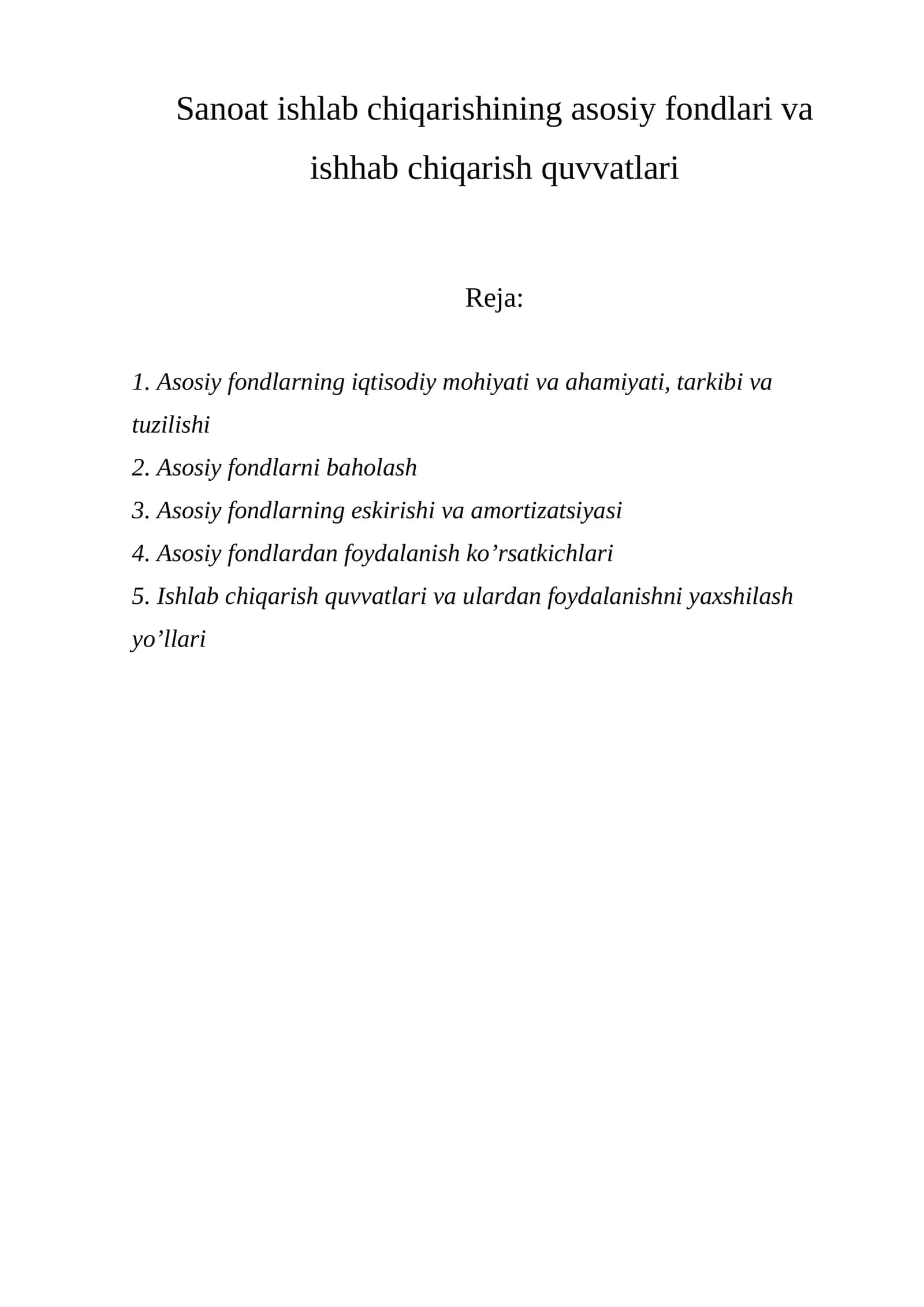 Asosiy fondlarning iqtisodiy mohiyati va ahamiyati, tarkibi va tuzilishi 1