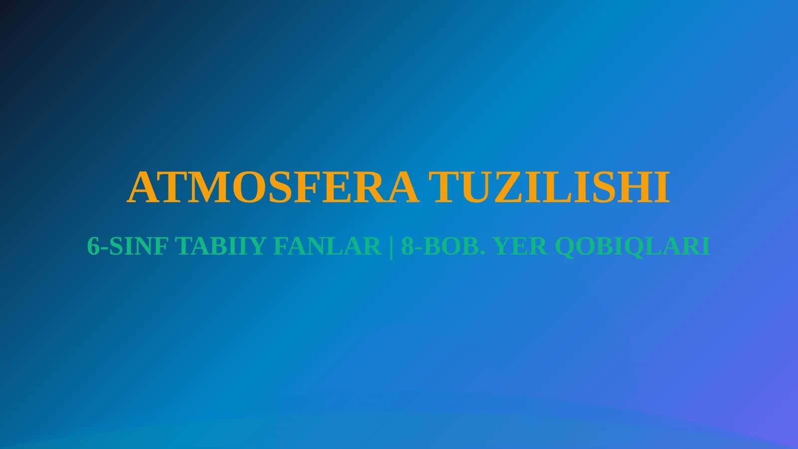 ATMOSFERA TUZILISHI 1