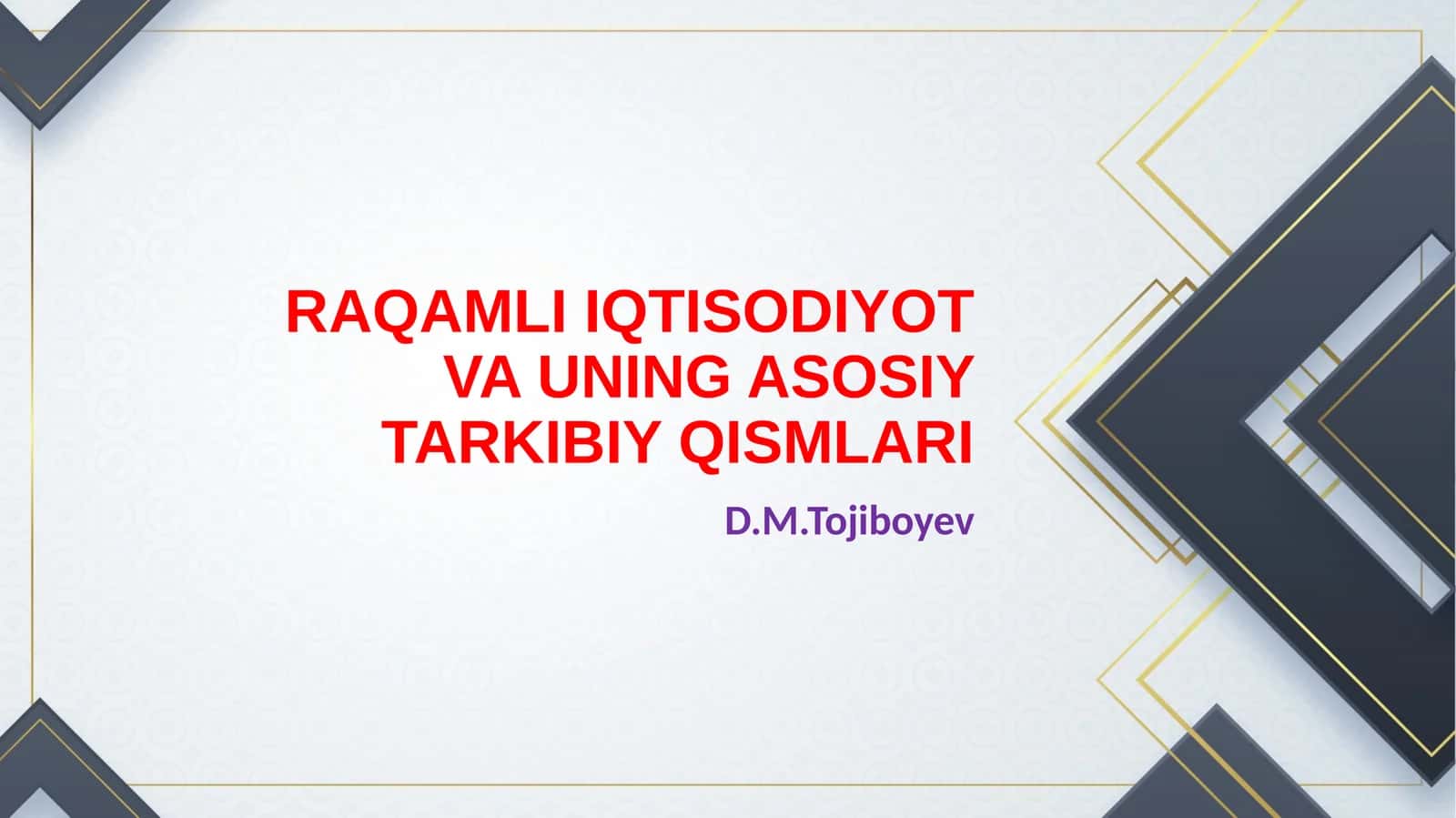 RAQAMLI IQTISODIYOT VA UNING ASOSIYTARKIBIY QISMLARI 1