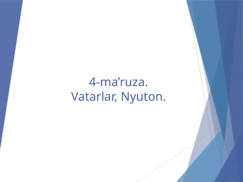 Vatarlar, Nyuton 1