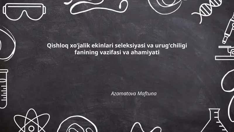Qishloq xoʻjalik ekinlari seleksiyasi va urugʻchiligi 1