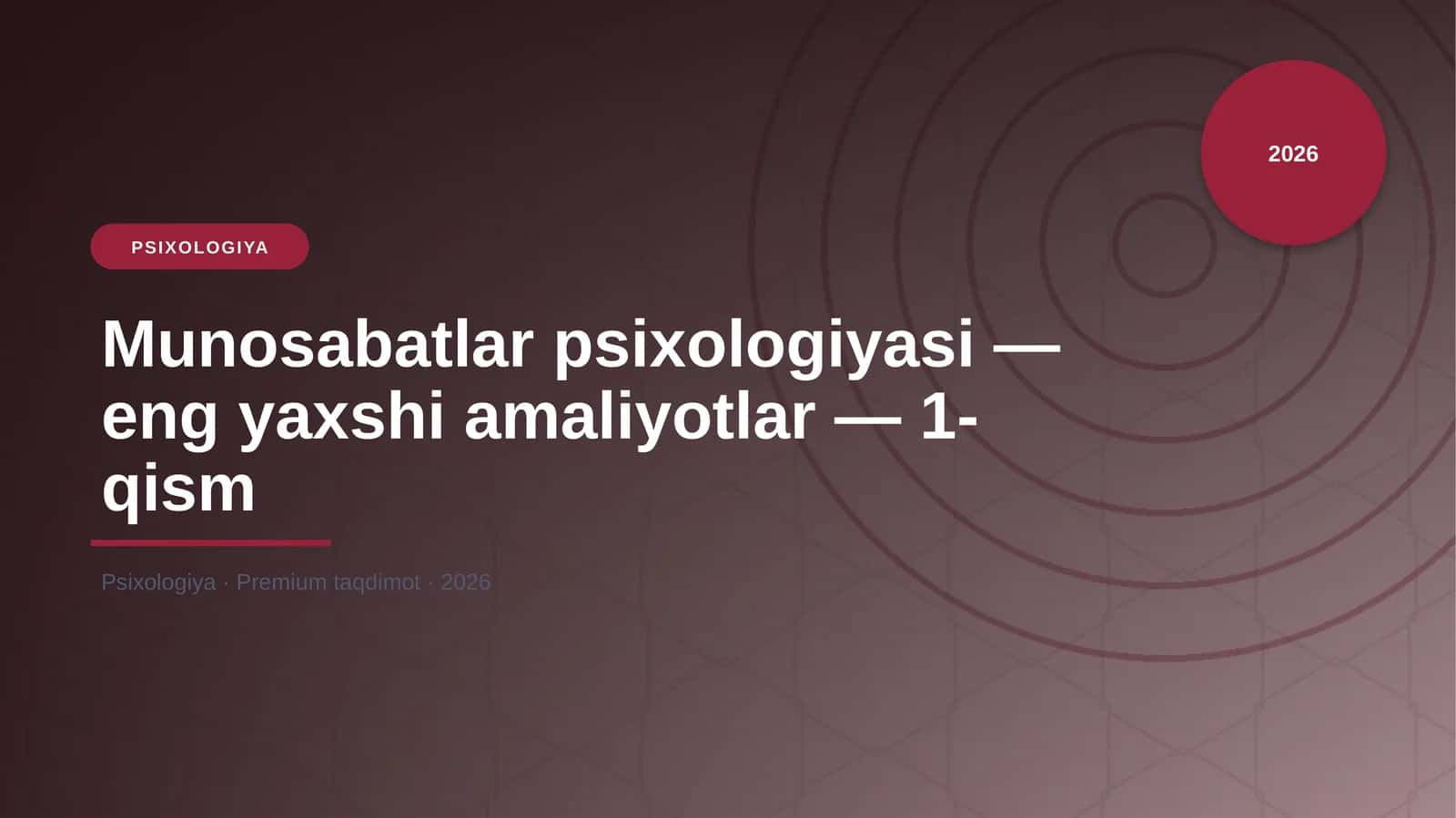 Munosabatlar psixologiyasi — eng yaxshi amaliyotlar — 1-qism 1