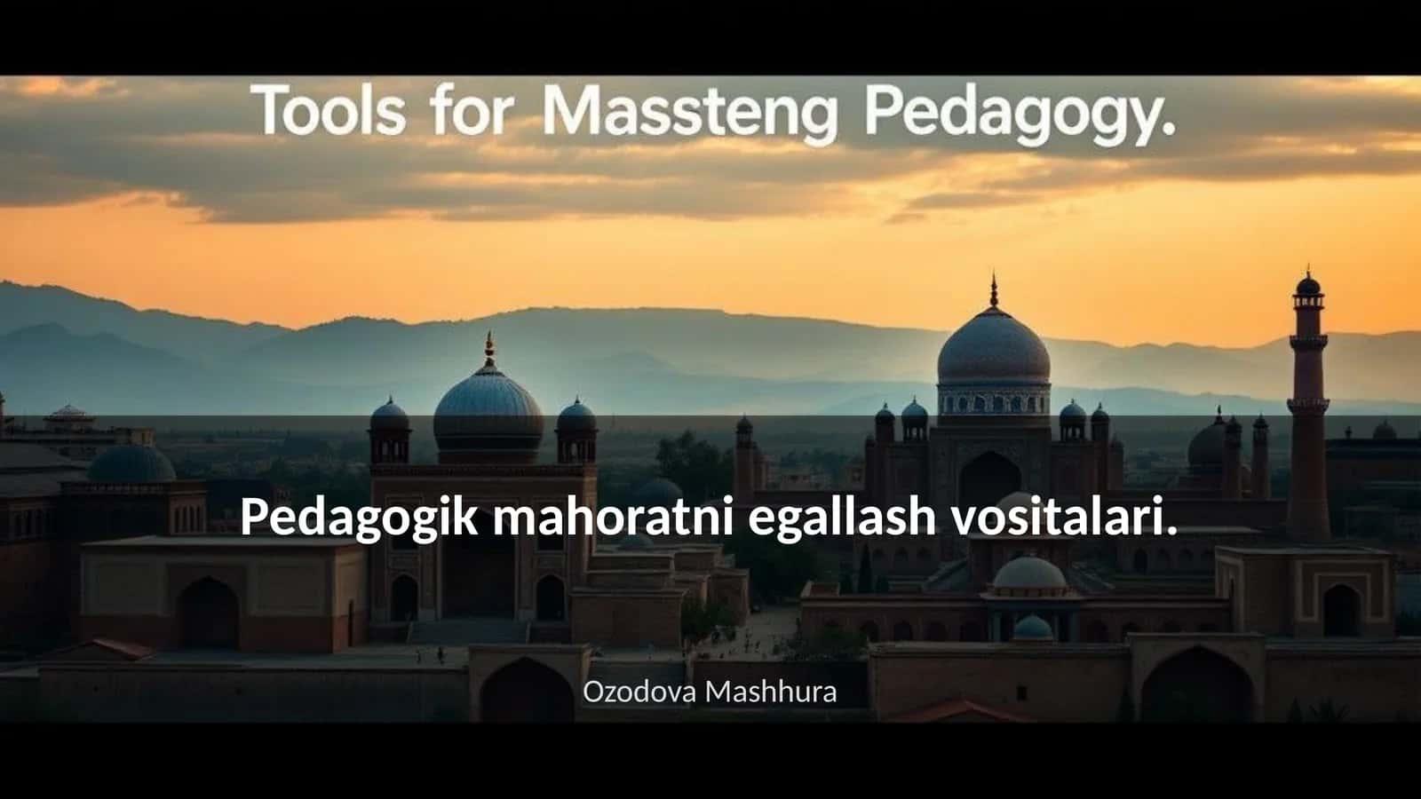 Pedagogik mahoratni egallash vositalari 1
