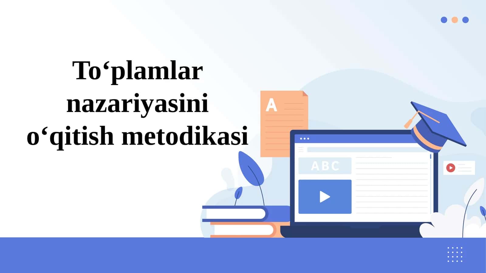 To‘plamlarnazariyasinio‘qitishmetodikasi 1