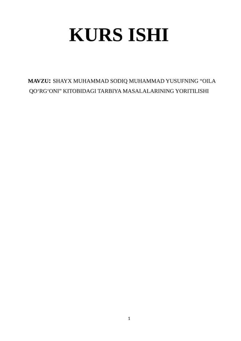 SHAYX MUHAMMAD SODIQ MUHAMMAD YUSUFNING “OILA QO‘RG‘ONI” KITOBIDAGI TARBIYA MASALALARINING YORITILISHI 1