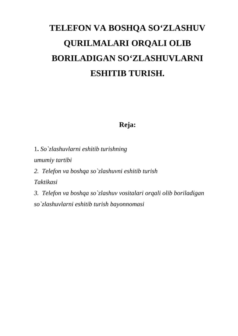 Telefon va boshqa so'zlashuv qurilmalari orqali olib boriladigan so'zlashuvlarni eshitib turish 1