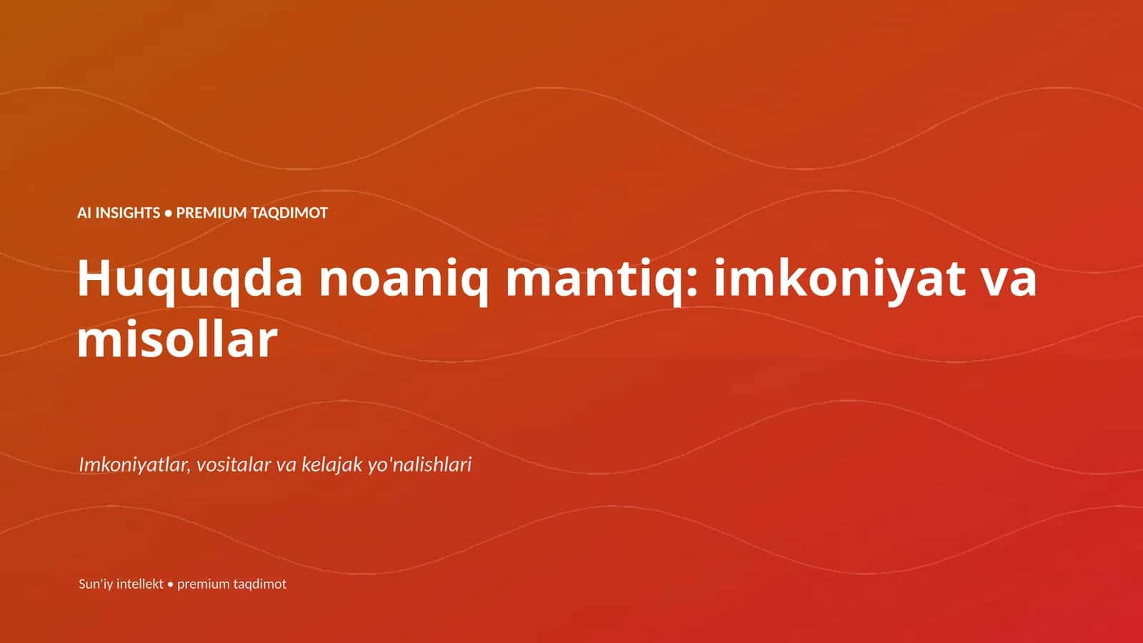 Huquqda noaniq mantiq: imkoniyat va misollar 1