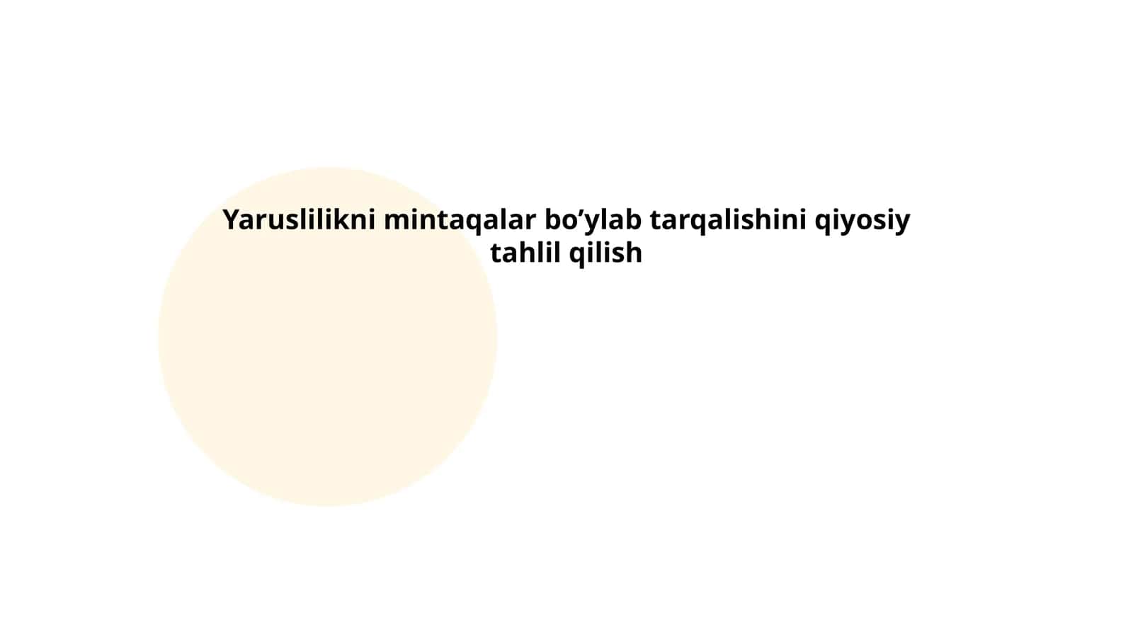 Yaruslilikni mintaqalar bo’ylab tarqalishini qiyosiy tahlil qilish 1