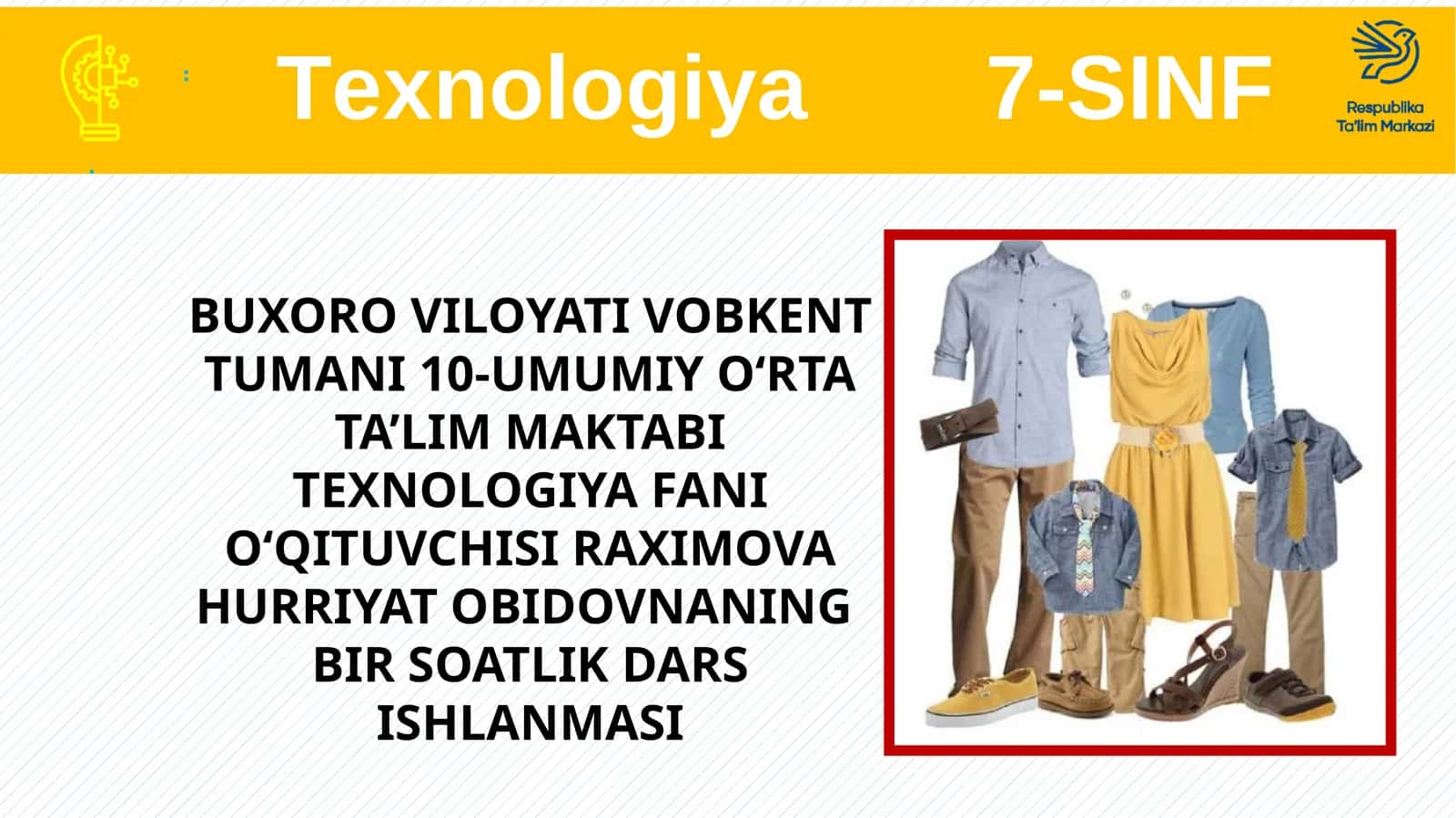 7-sinf Texnologiya Tikiladigan kiyim haqida umumiy ma'lumot dars taqdimot 1