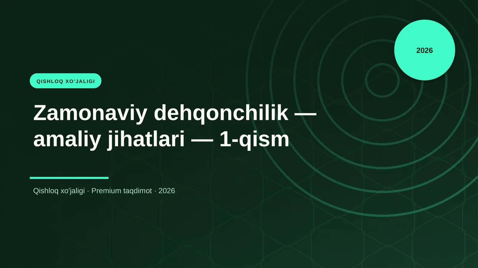 Zamonaviy dehqonchilik — amaliy jihatlari — 1-qism 1