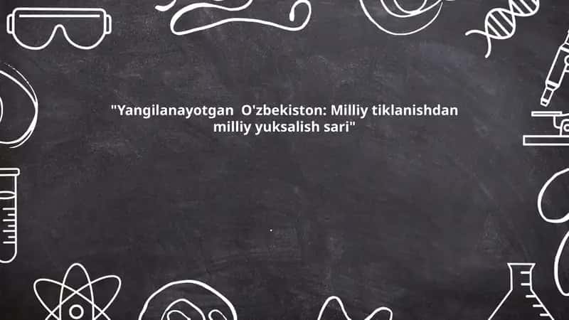 Yangilanayotgan O'zbekiston: Milliy tiklanishdan milliy yuksalish sari 1