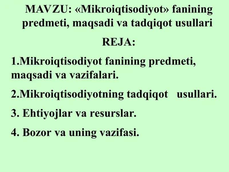 Mikroiqtisodiyot fanining predmeti, maqsadi va tadqiqot usullari 1