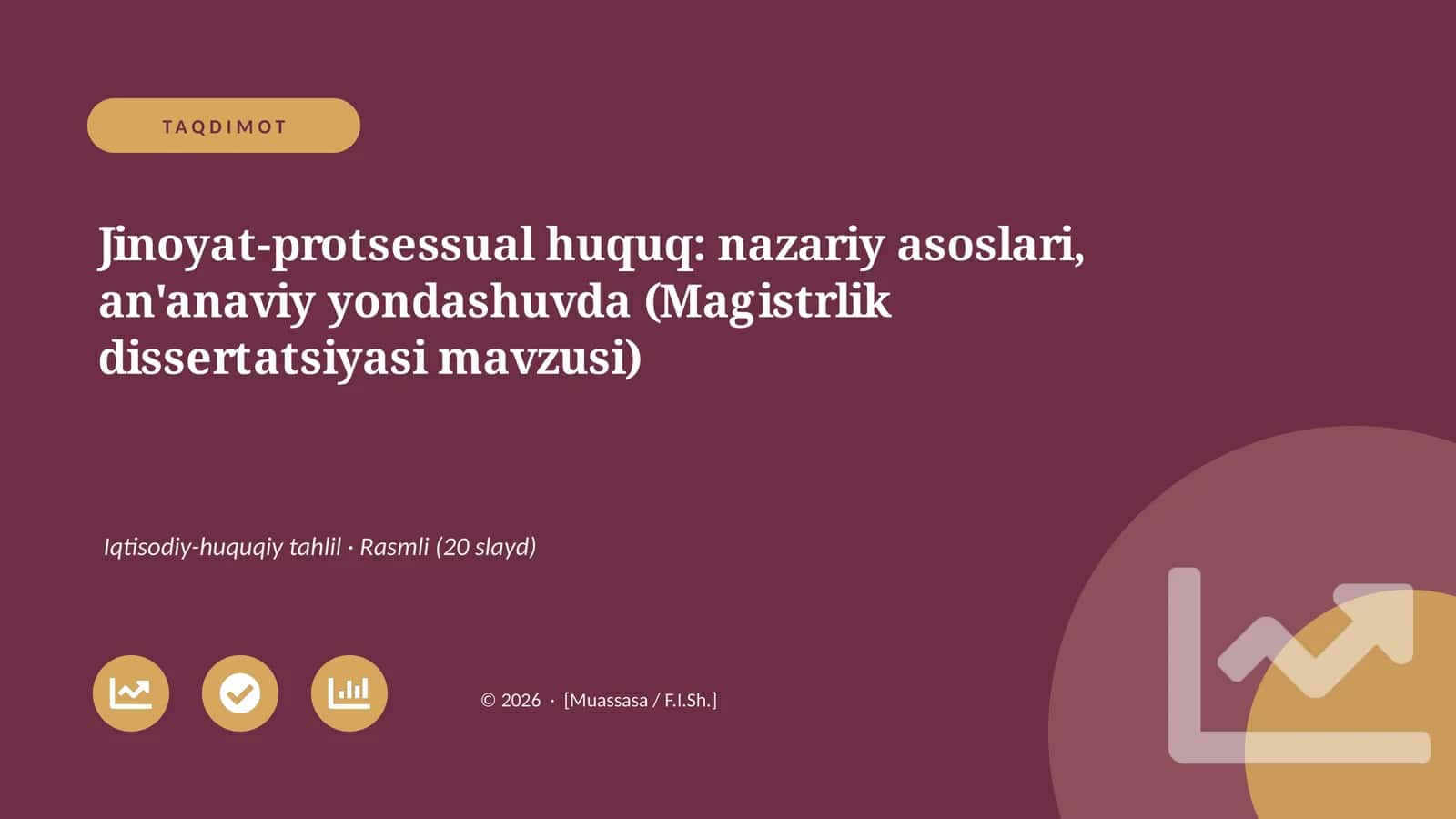 Jinoyat-protsessual huquq: nazariy asoslari, an'anaviy yondashuvda (Magistrlik dissertatsiyasi mavzusi) 1