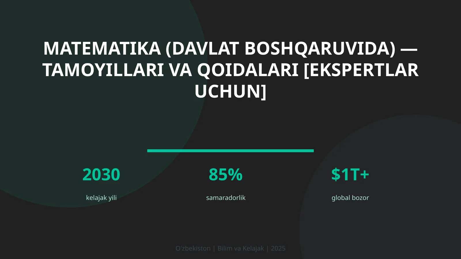 MATEMATIKA (DAVLAT BOSHQARUVIDA) — TAMOYILLARI VA QOIDALARI [EKSPERTLAR UCHUN] 1