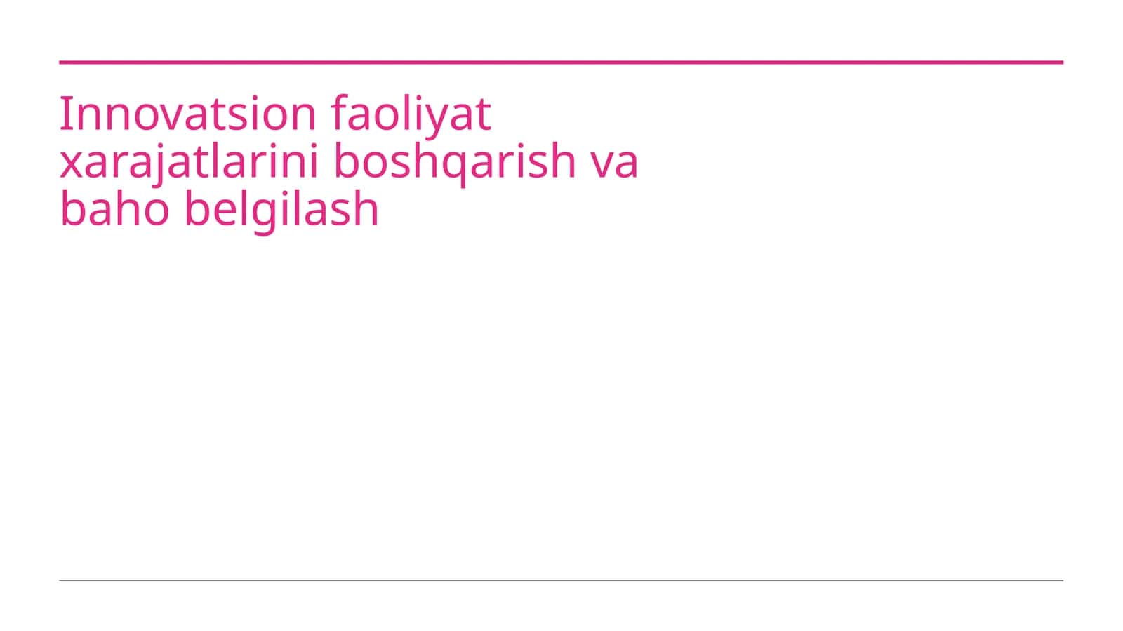 Innovatsion faoliyat xarajatlarini boshqarish va baho belgilash 1