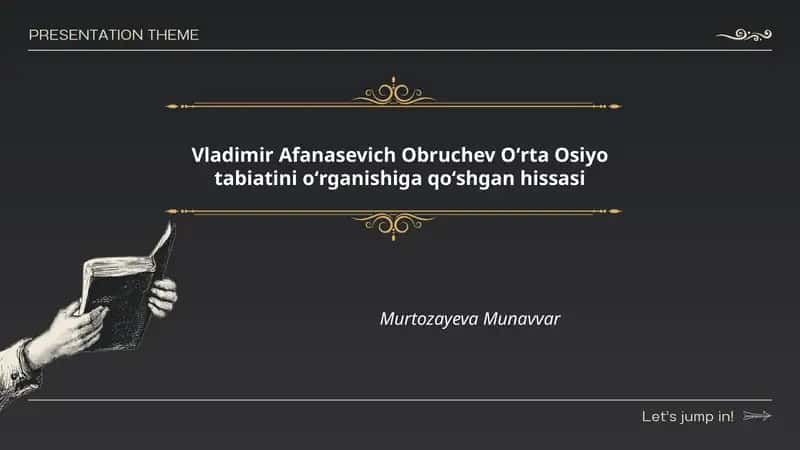 Vladimir Afanasevich Obruchev Oʻrta Osiyo tabiatini oʻrganishiga qoʻshgan hissasi 1