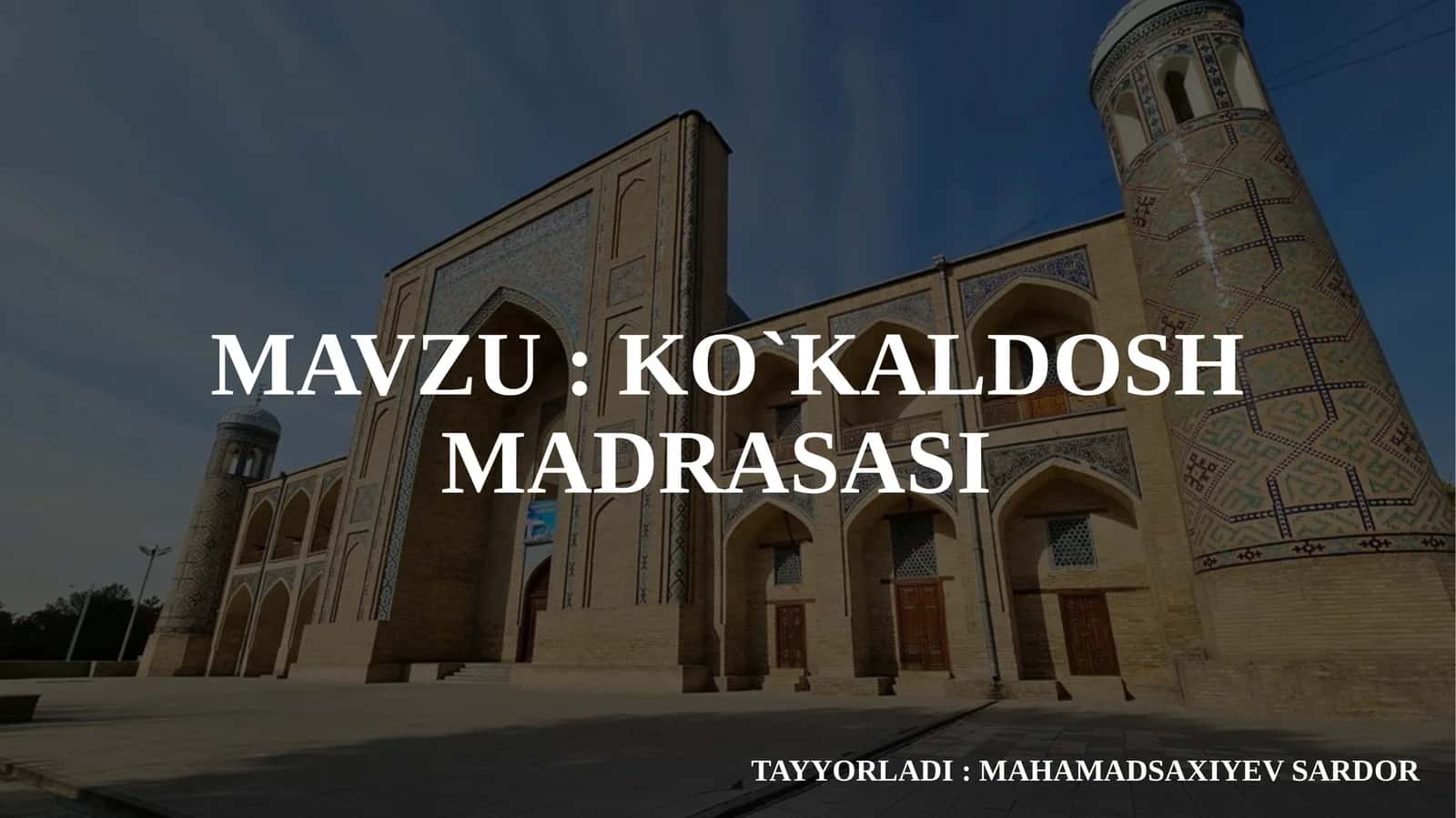 KO`KALDOSH MADRASASI 1