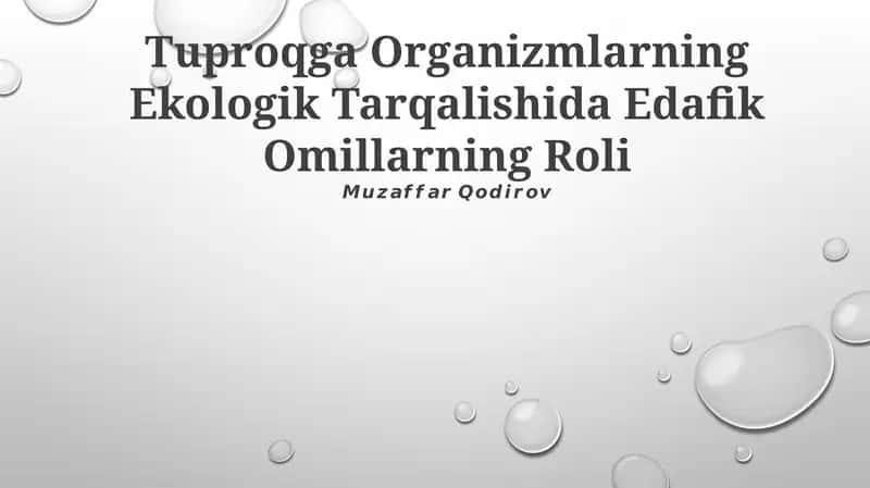 Tuproqga Organizmlarning Ekologik Tarqalishida Edafik Omillarning Roli 1