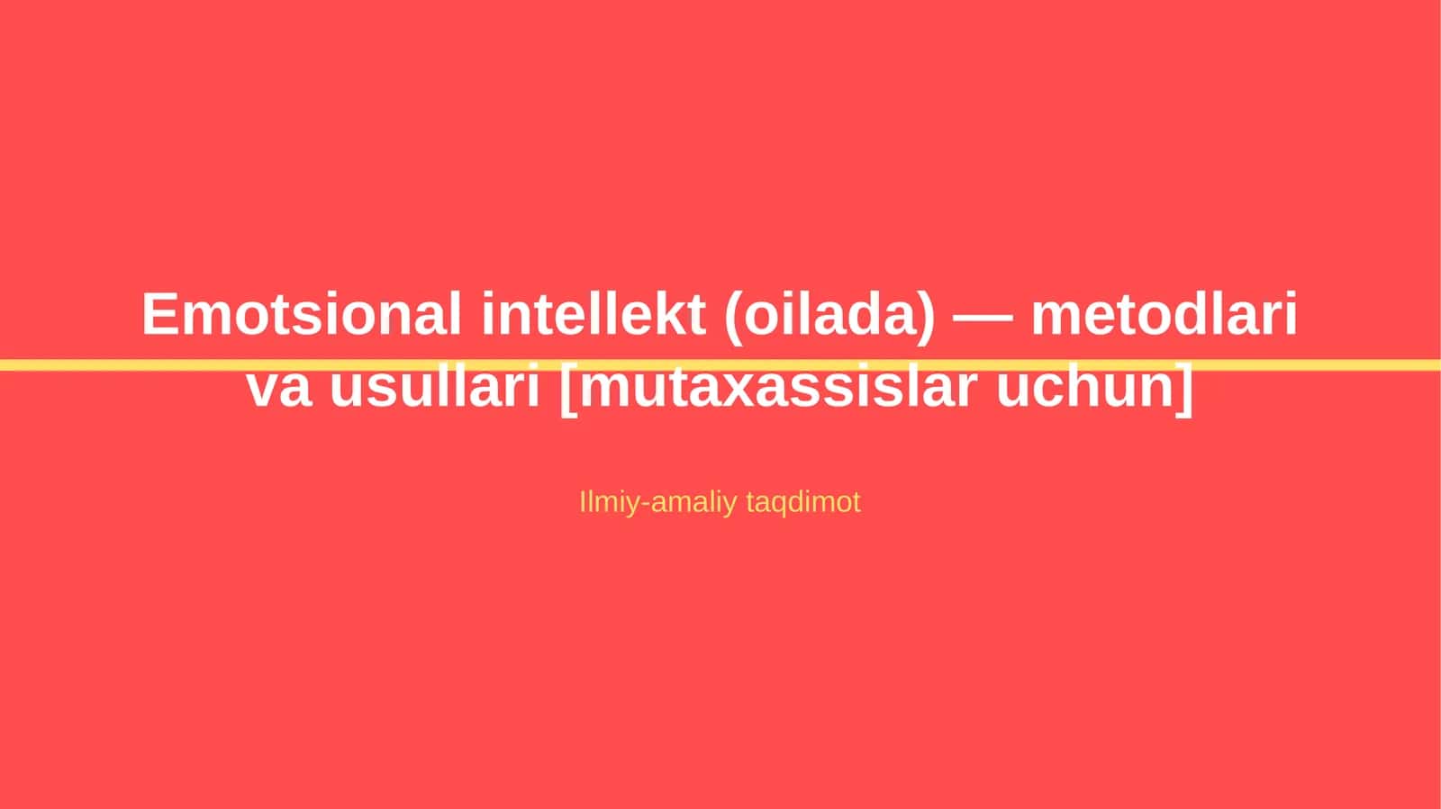 Emotsional intellekt (oilada) — metodlari va usullari [mutaxassislar uchun] 1