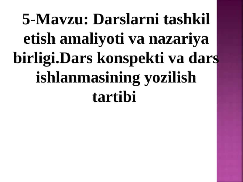 Darslarni tashkil etish amaliyoti va nazariya birligi 1