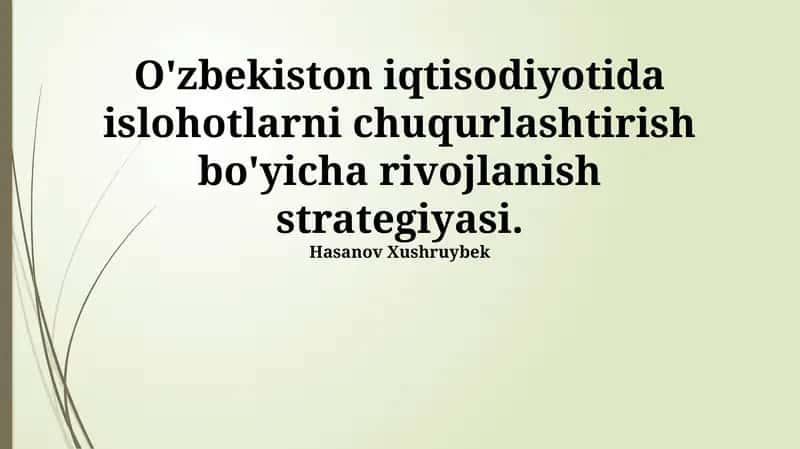 O'zbekiston iqtisodiyotida islohotlarni chuqurlashtirish bo'yicha rivojlanish strategiyasi 1