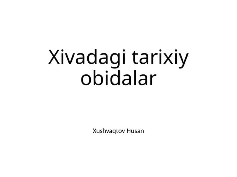 Xiva: Tarixiy obidalar 1