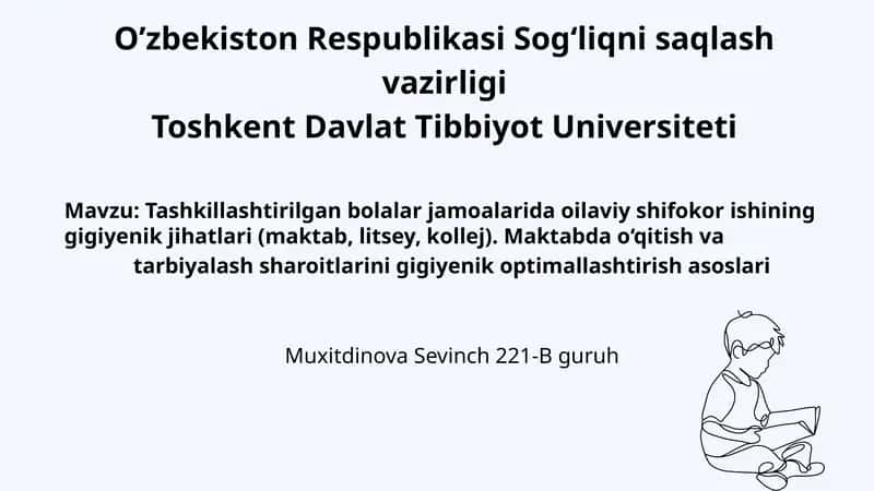 Tashkillashtirilgan bolalar jamoalarida oilaviy shifokor ishining gigiyenik jihatlari 1