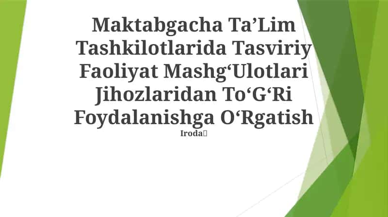 Tasviriy Faoliyat Mashg'ulotlari Jihozlaridan To'g'ri Foydalanishga O'rgatish 1