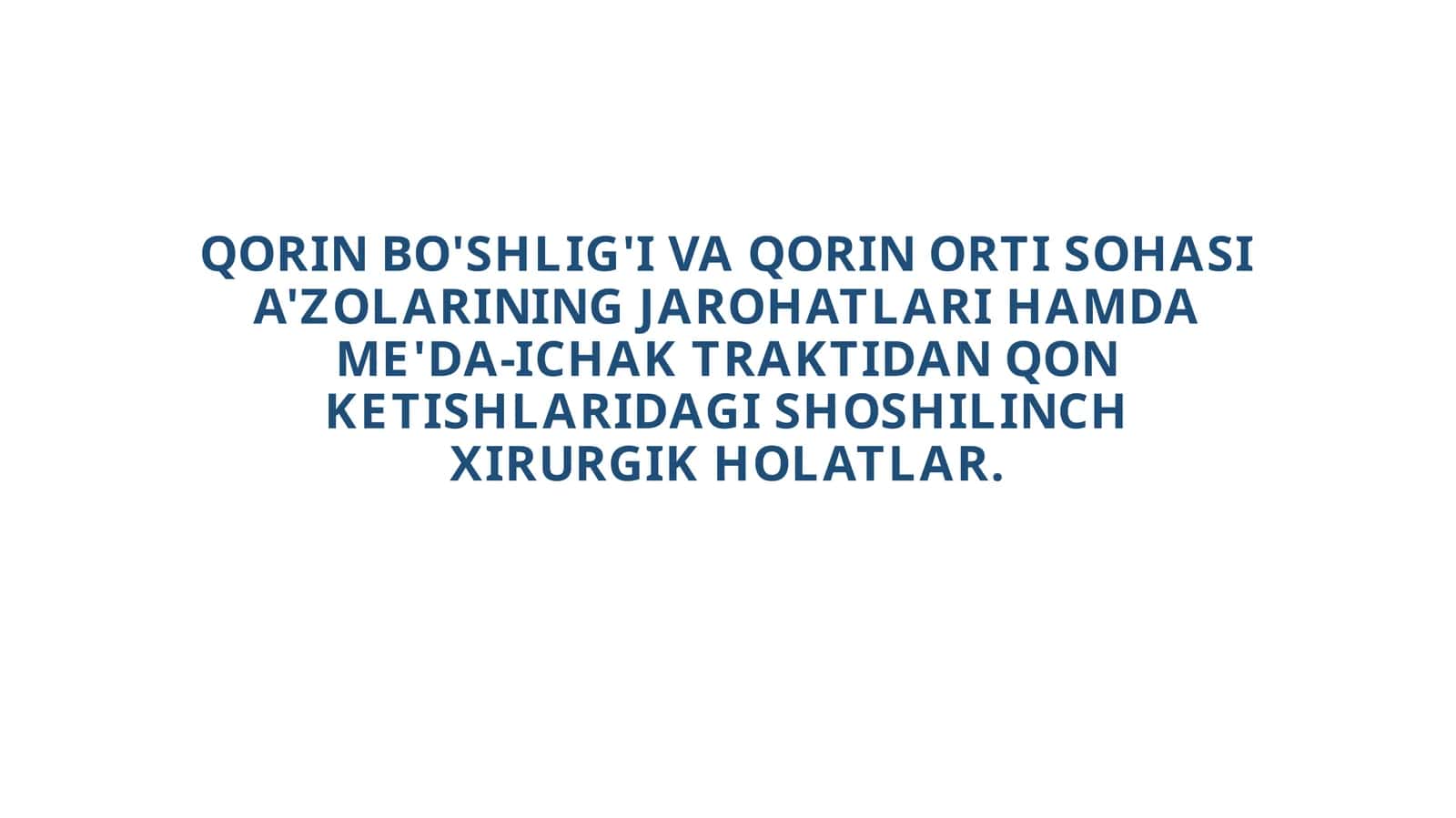 Qorin Bo'shlig'i va Qorin Orti Sohasi A'zolarining Jarohatlari Hamdame'da-Ichak Traktidan Qonketishlaridagi Shoshilinch Xirurgik Holatlar 1