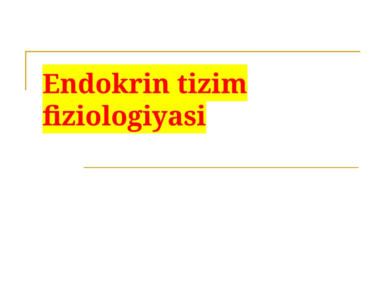 Endokrin tizim fiziologiyasi 1