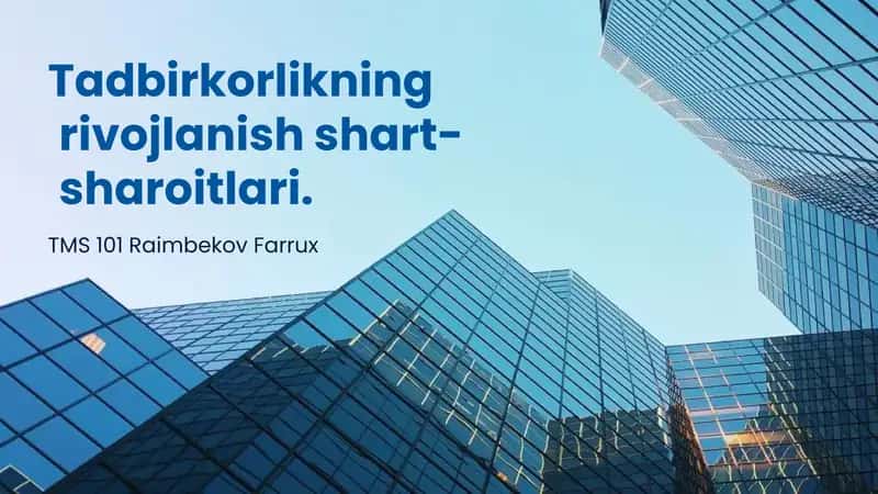 Tadbirkorlikning rivojlanish shart-sharoitlari 1