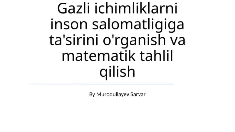 Gazli ichimliklarni inson salomatligiga ta'siri 1