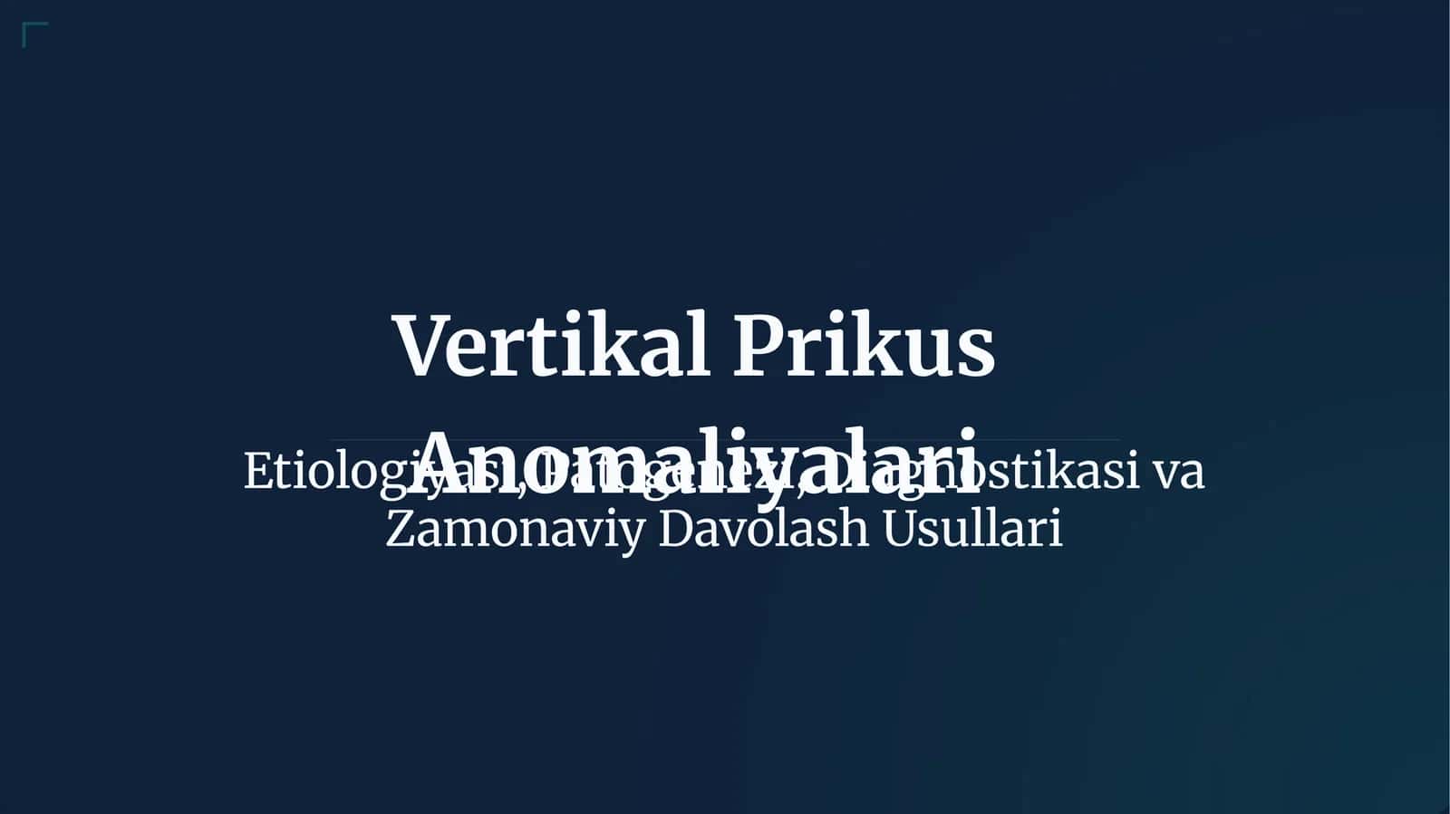 Vertikal Prikus Anomaliyalari 1