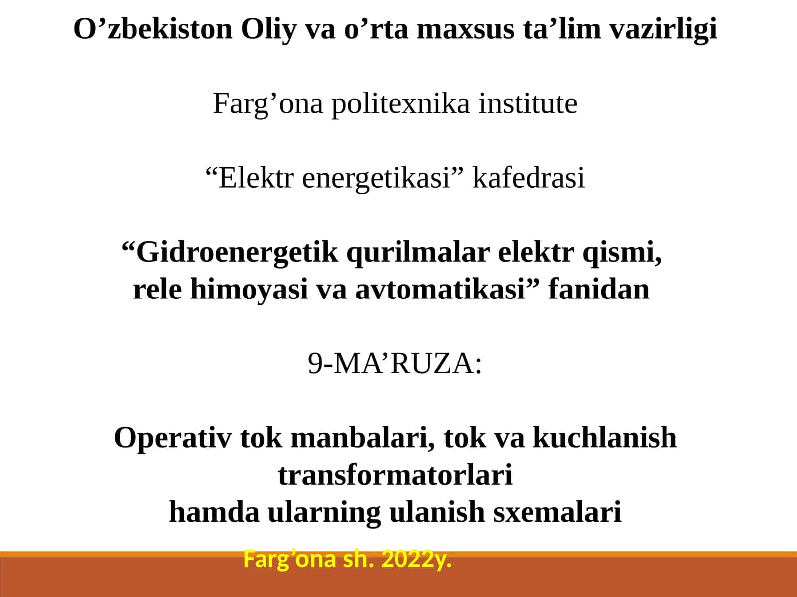 9-MA’RUZA: Operativ tok manbalari, tok va kuchlanish transformatorlari hamda ularning ulanish sxemalari 1