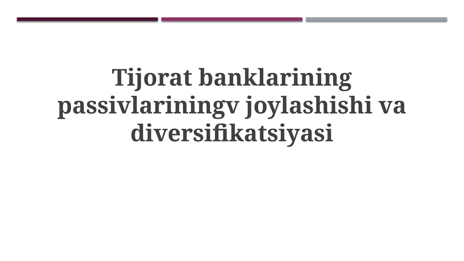 Tijoratbanklarining passivlarining vjoylashishi va diversifikatsiyasi 1