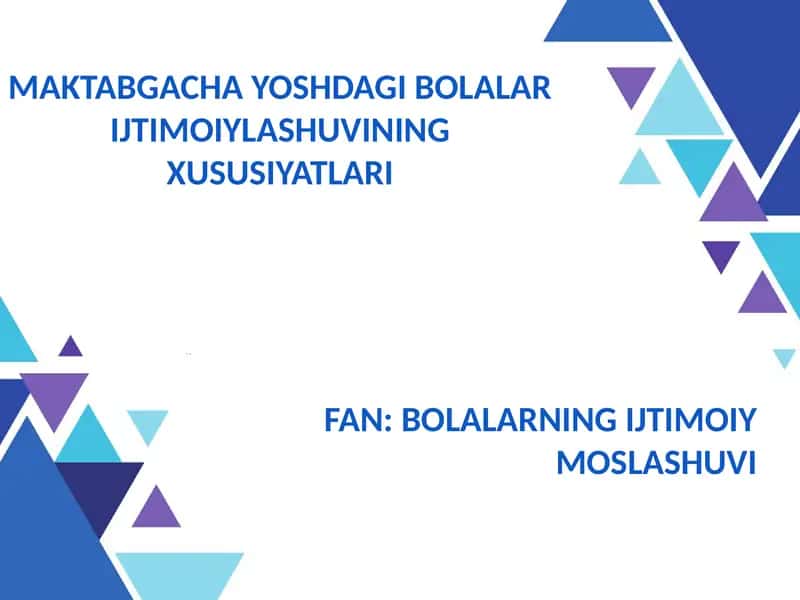 Maktabgacha Yoshdagi Bolalar Ijtimoiylashuvining Xususiyatları 1
