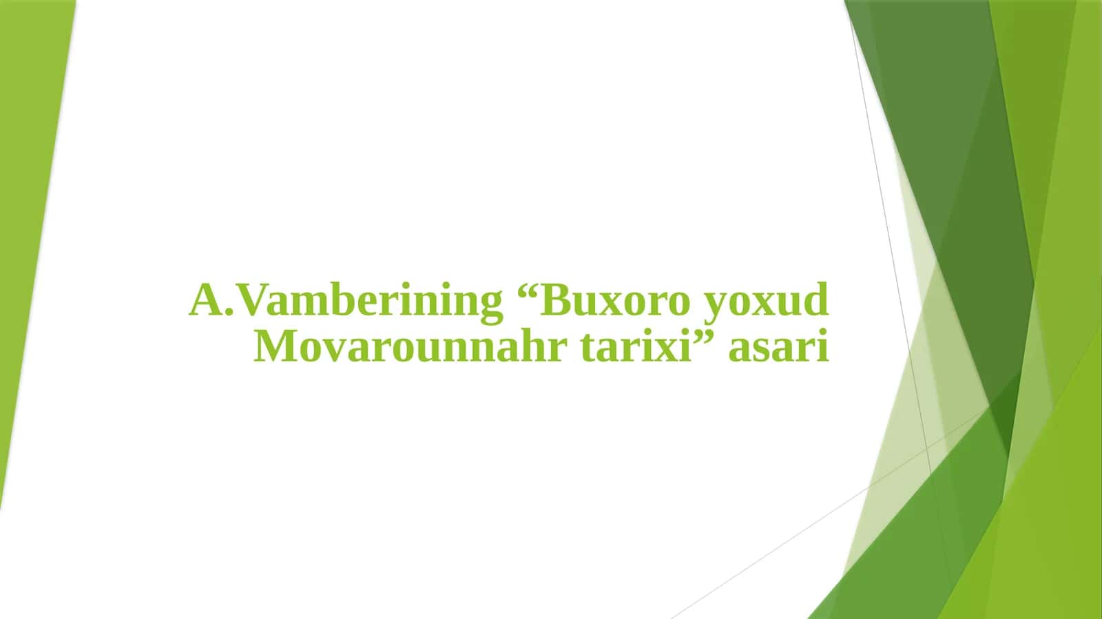 A.Vamberining “Buxoro yoxud Movarounnahr tarixi” asari 1