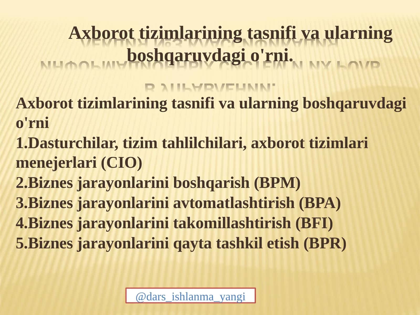 Axborot  tizimlarining tasnifi va ularning boshqaruvdagi o'rni 1
