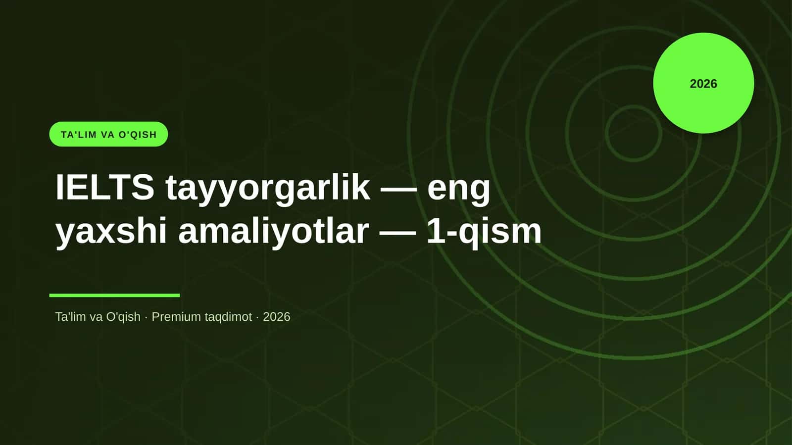 IELTS tayyorgarlik — eng yaxshi amaliyotlar — 1-qism 1