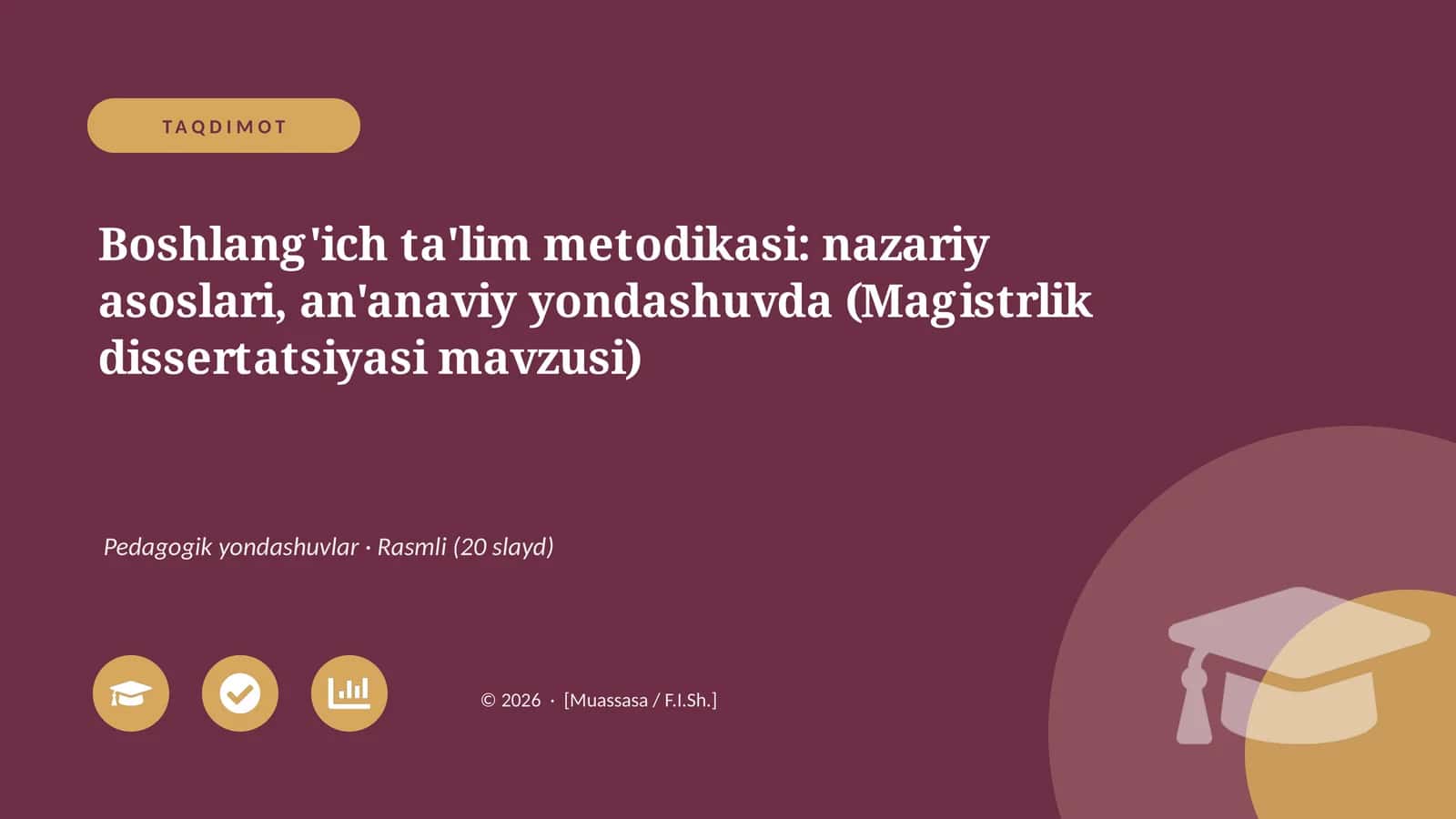 Boshlang'ich ta'lim metodikasi: nazariy asoslari, an'anaviy yondashuvda (Magistrlik dissertatsiyasi mavzusi) 1